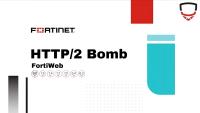 HTTP/2 Bomb چیست و چگونه FortiWeb 7.6 آن را مدیریت می‌کند