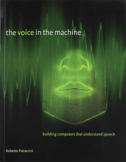 The Voice in the Machine. Building Computers That Understand Speech