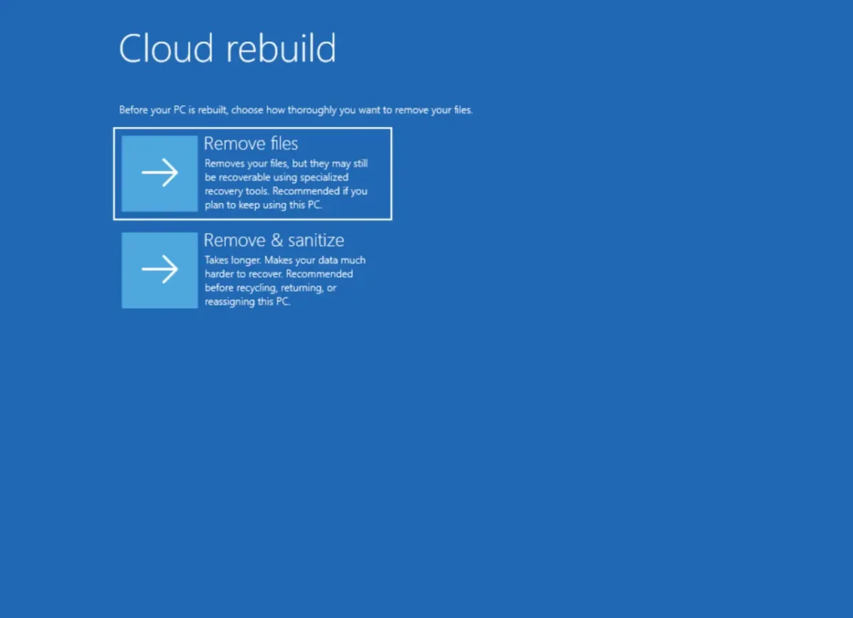 صفحه تنظیمات Cloud rebuild ویندوز که دو روش پاکسازی فایل‌ها را ارائه می‌دهد: گزینه Remove files برای حذف معمولی داده‌ها و گزینه Remove & sanitize برای پاکسازی امن و طولانی‌تر که بازگردانی اطلاعات را بسیار سخت‌تر می‌کند.