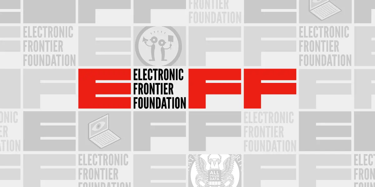 بنیاد مرزهای الکترونیک | the Electronic Frontier Foundation - XNET | اخبار مقالات امنیت سایبری