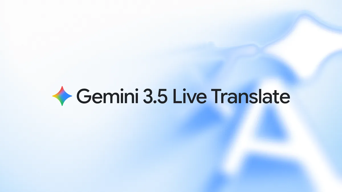 ترجمه روان و طبیعی صدا با قابلیت ترجمه هم‌زمان Gemini 3.5 Live Translate