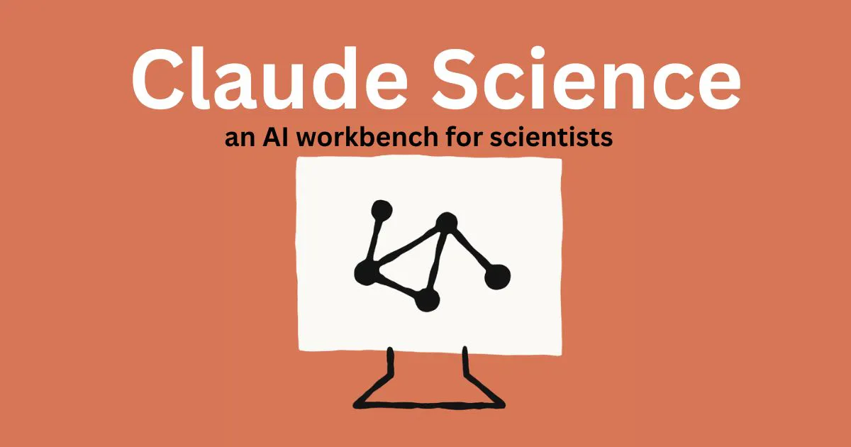 Claude Science، یک میز کار هوش مصنوعی برای دانشمندان