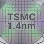 تراشه‌های ۱.۴ نانومتری TSMC یک سال زودتر از برنامه تولید می‌ شوند